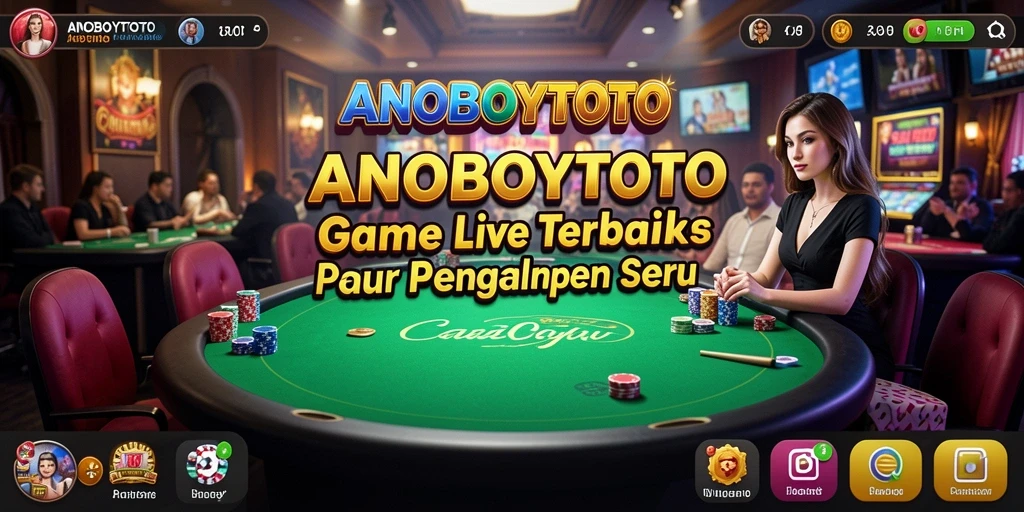 Gameplay seru ANOBOYTOTO dalam kasino langsung yang mengasyikkan.